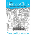 The Romeo Club: Restless Old Men Eating Out - Paperback