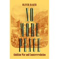 No More Peace: Abolition War and Counterrevolution - Paperback