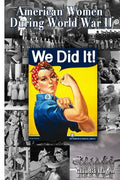 American Women During World War II - Paperback