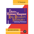 Effective Maintenance Management: Risk and Reliability Strategies for Optimizing Performance - Hardcover