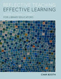 Reflective Teaching, Effective Learning: Instructional Literacy for Library Educators - Paperback