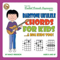 Baritone Ukulele Chords For Kids...& Big Kids Too! - Paperback