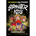 24 Horas Sin Padres / 24 Hours Without Parents. Stranger Kids - Hardcover