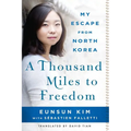 A Thousand Miles to Freedom: My Escape from North Korea - Paperback