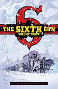 The Sixth Gun Vol. 3: Deluxe Edition - Hardcover