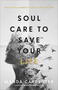 Soul Care to Save Your Life - Hardcover