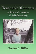 Teachable Moments: A Woman's Journey of Self-Discovery - Paperback
