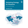 Marketing Strategy for Museums: A Practical Guide - Paperback