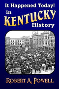 It Happened Today! in Kentucky History: Revised & Updated - Paperback
