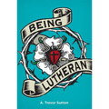 Being Lutheran - Paperback