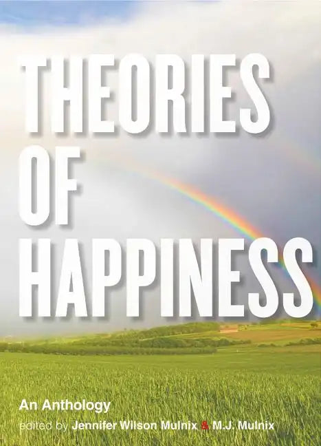 Theories of Happiness: An Anthology - Paperback