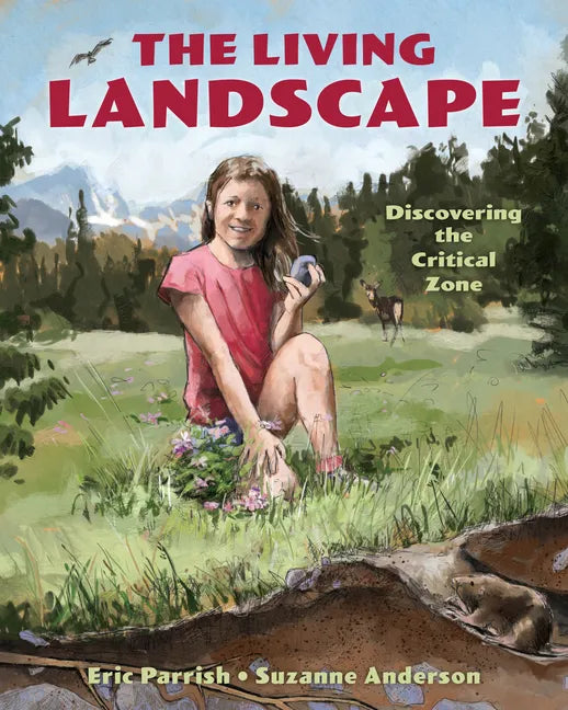 The Living Landscape: Discovering the Critical Zone - Hardcover