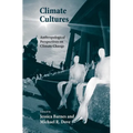 Climate Cultures: Anthropological Perspectives on Climate Change - Paperback