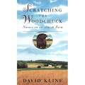 Scratching the Woodchuck: Nature on an Amish Farm - Paperback