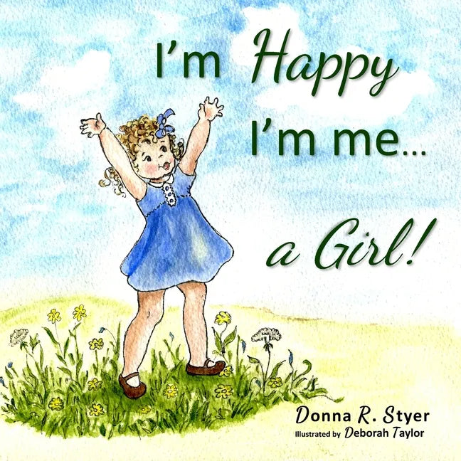I'm Happy I'm Me... A Girl! - Paperback