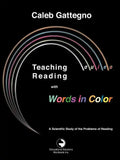 Teaching Reading with Words in Color: A Scientific Study of the Problems of Reading - Paperback