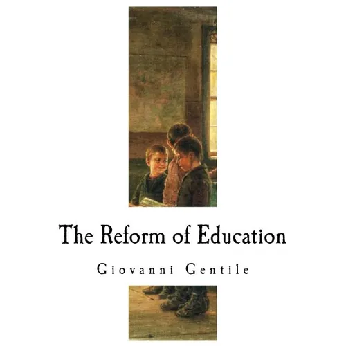 The Reform of Education - Paperback
