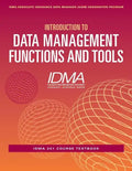 Introduction to Data Management Functions and Tools: IDMA 201 Course Textbook - Paperback