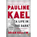 Pauline Kael: A Life in the Dark - Paperback