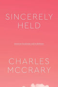 Sincerely Held: American Secularism and Its Believers - Hardcover