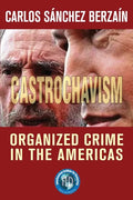 Castrochavism: Organized crime in the Americas - Paperback