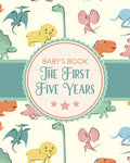 Baby's Book The First Five Years: Memory Keeper First Time Parent As You Grow Baby Shower Gift - Paperback