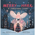 Merry and Hark: A Christmas Story - Hardcover