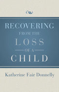 Recovering from the Loss of a Child - Paperback