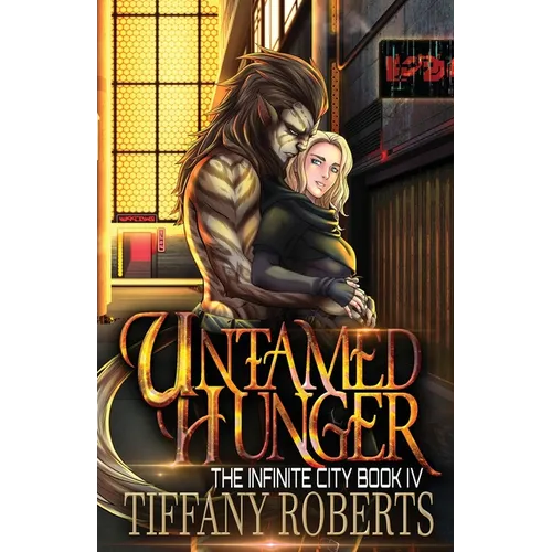 Untamed Hunger (The Infinite City #4) - Paperback