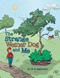 The Strange Weiner Dog and Me - Paperback