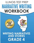 ILLINOIS TEST PREP Narrative Writing Workbook Grade 4: Writing Narratives and Stories - Paperback