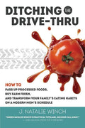 Ditching the Drive-Thru - Paperback