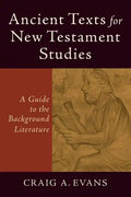 Ancient Texts for New Testament Studies: A Guide to the Background Literature - Paperback