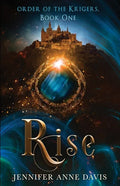Rise: Order of the Krigers, Book 1 - Paperback