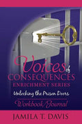 Voices of Consequences Enrichment Series Unlocking the Prison Doors: Workbook/Journal - Paperback