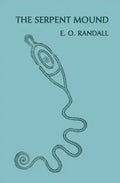 The Serpent Mound, Adams County, Ohio (Facsimile Reprint) - Paperback