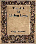 The Art of Living Long (1916) - Paperback