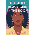 The Only Black Girl in the Room - Hardcover