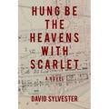 Hung Be the Heavens with Scarlet - Paperback