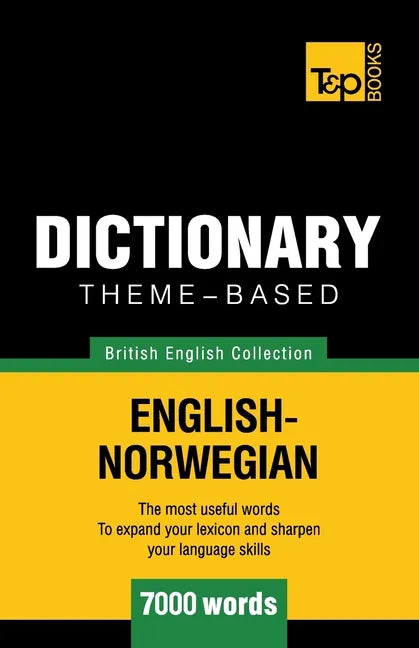 Theme-based dictionary British English-Norwegian - 7000 words - Paperback