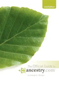 Official Guide to Ancestry.Com, 2nd Edition - Hardcover