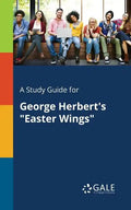 A Study Guide for George Herbert's "Easter Wings" - Paperback