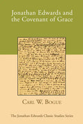 Jonathan Edwards and the Covenant of Grace - Paperback