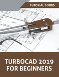 TurboCAD 2019 For Beginners - Paperback