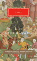 The Babur Nama: Introduction by William Dalrymple - Hardcover