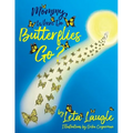 Mommy, Where Do Butterflies Go? - Paperback