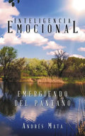 Emergiendo del pantano: Inteligencia emocional - Paperback