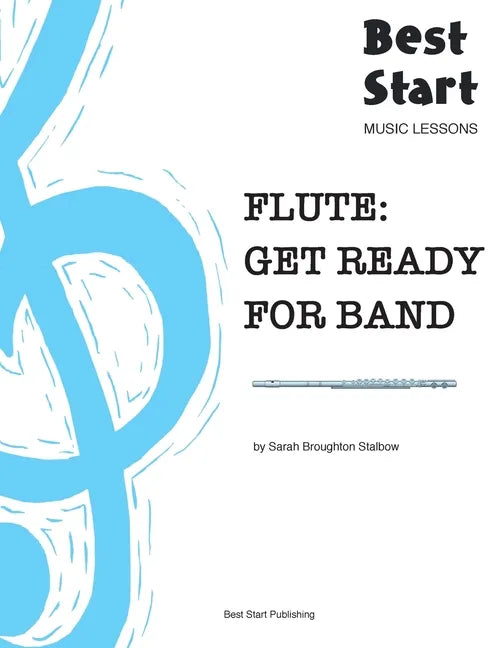 Flute: Get Ready For Band: Best Start Music Lessons - Paperback