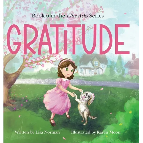 Gratitude: Book 6 in the "Ellie Asks" series - Hardcover