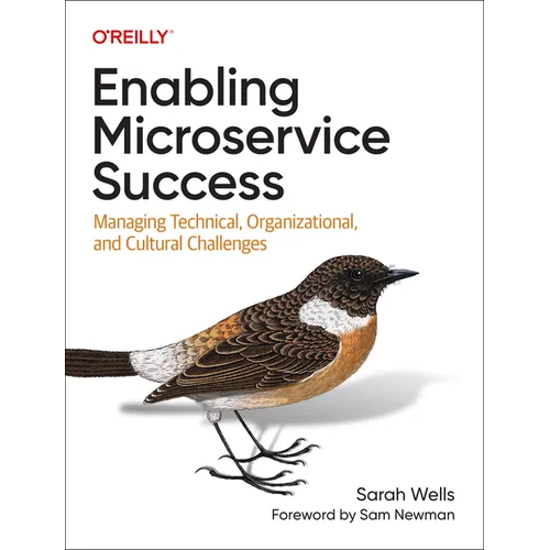 Enabling Microservice Success: Managing Technical, Organizational, and Cultural Challenges - Paperback